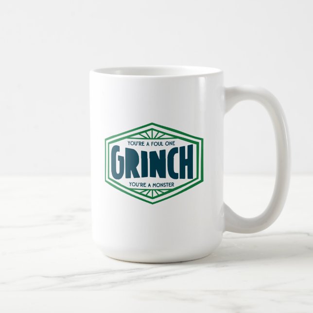 Du bist ein Foul One Grinch Kaffeetasse (Rechts)