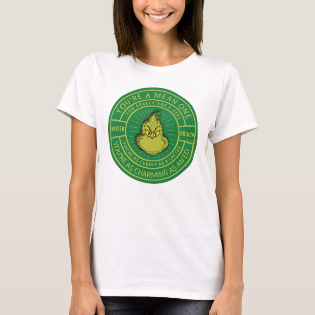 Du bist ein Gemeines One Mister Grinch Abzeichen T-Shirt (Vorderseite)