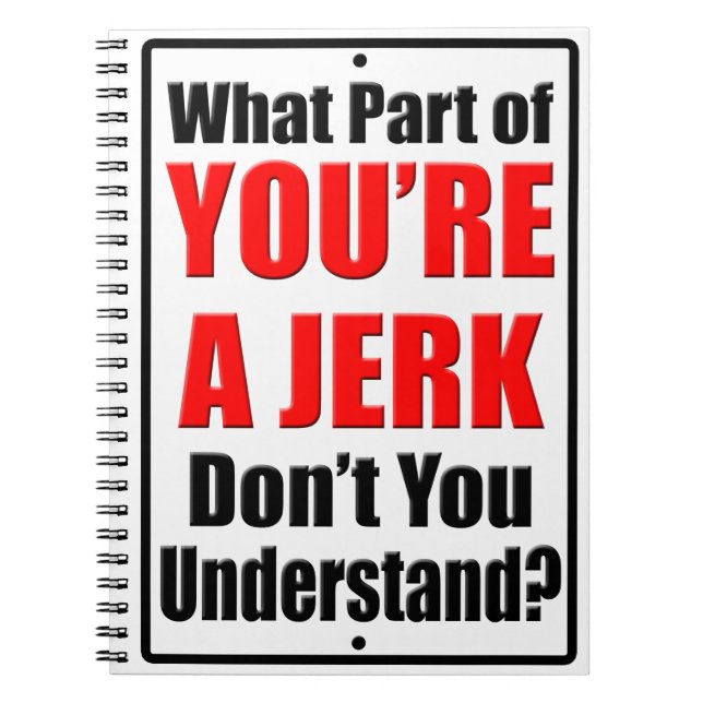 Du bist ein Jerk Notizblock (Vorderseite)