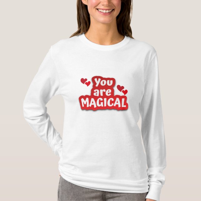 Du bist ein magischer Langschläfer-T - Shirt (Vorderseite)