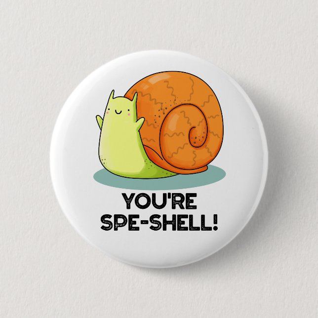 Du bist ein sonniger Schneckenpun aus der Muschel Button (Vorderseite)
