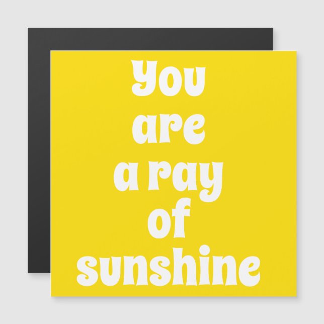 Du bist ein Strahl von Sunshine Happy Gelb Magnet (Vorne/Hinten)