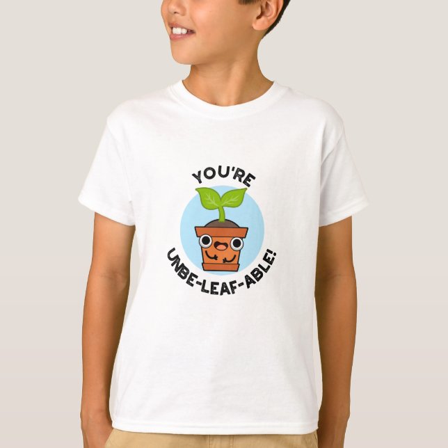 Du bist ein unausweichlich positiver Pflanze-Pun T-Shirt (Vorderseite)