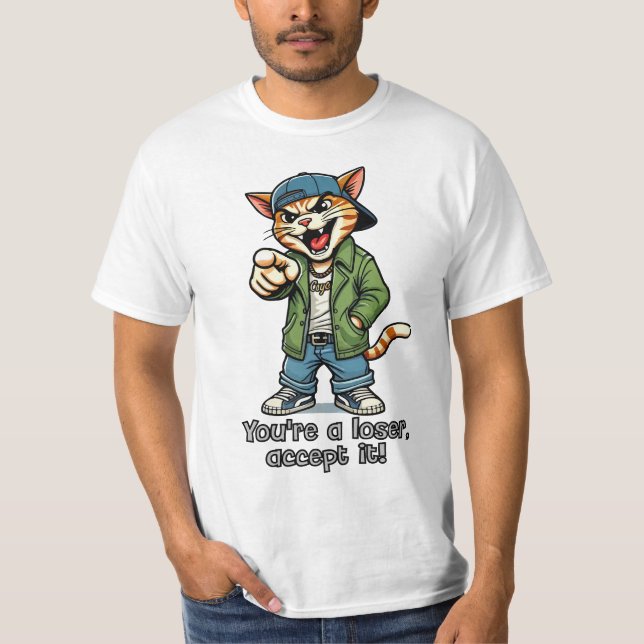 Du bist ein Verlierer, akzeptiere es! T-Shirt (Vorderseite)