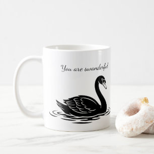 Du bist ein wunderbarer schwarzer Schwan Lustiges  Kaffeetasse