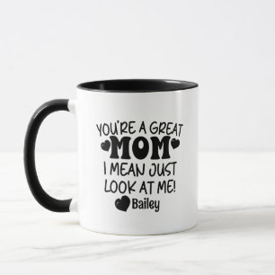 Du bist eine großartige Mutter, sieh mich an, benu Tasse
