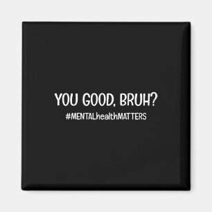 Du bist eine gute psychische Angelegenheit Magnet