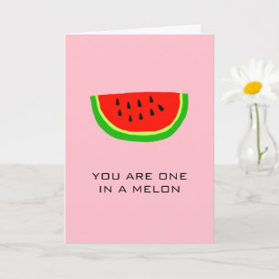 Du bist eine in einem Melonen-Frucht-Food-Pun-Lieb Karte