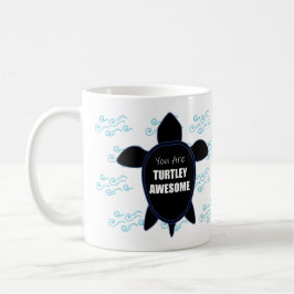 Du bist eine turtley Phantastische Motivierend Tas Kaffeetasse
