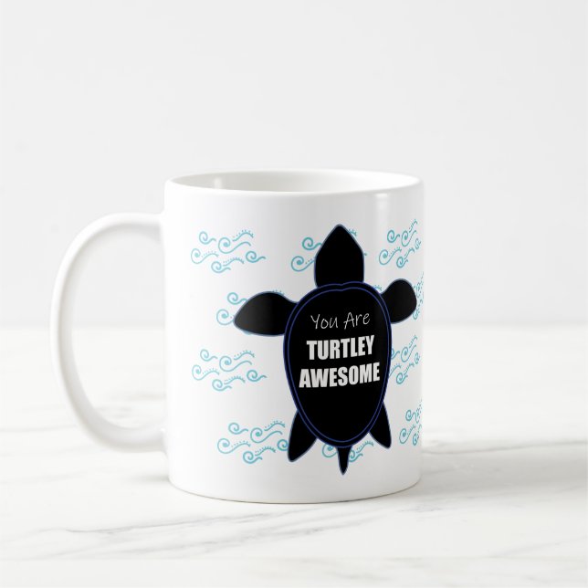 Du bist eine turtley Phantastische Motivierend Tas Kaffeetasse (Links)