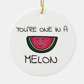 Du bist eins in einem Melon Keramik Ornament