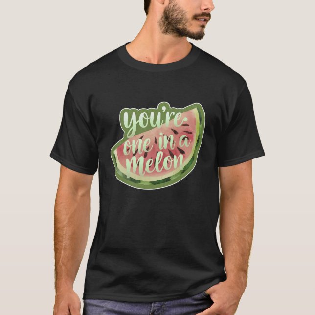 Du bist eins in einem Melon T-Shirt (Vorderseite)