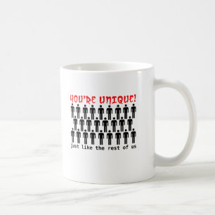 Du bist einzigartig Lustiger Becher Humor Kaffeetasse