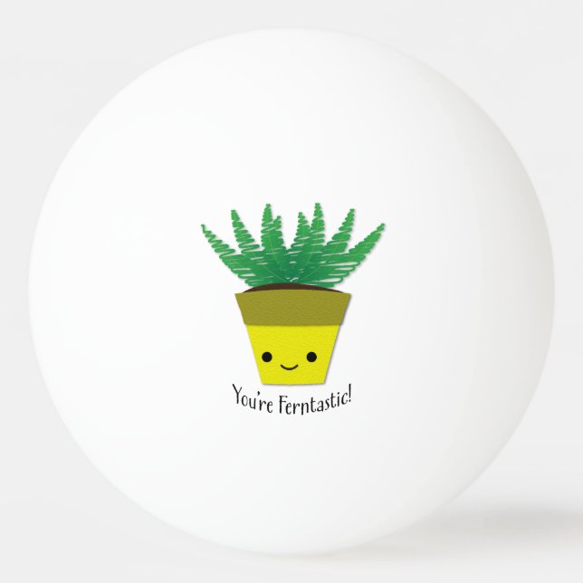 Du bist Ferntastic Fern Tischtennisball (Vorderseite)
