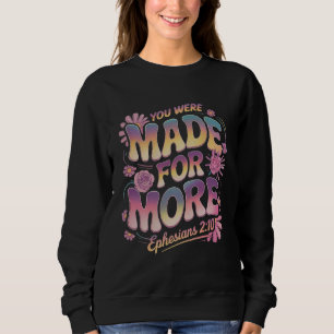 Du bist für mehr gemacht. Christlicher Glaubens-Sw Sweatshirt