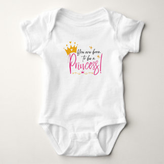 Du bist geboren, um eine Prinzessin zu sein Baby Strampler