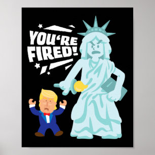 Du bist gefeuert Liberty Wahl Anti Trump Demokrat  Poster