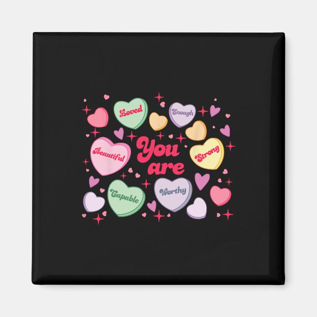 Du bist geliebt, würdig genug Candy Heart Lehrer V Magnet (Vorne)