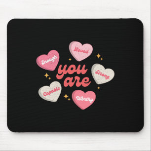 Du bist geliebt, würdig genug Candy Heart Lehrer V Mousepad