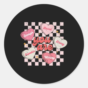 Du bist geliebt, würdig genug Candy Heart Lehrer V Runder Aufkleber