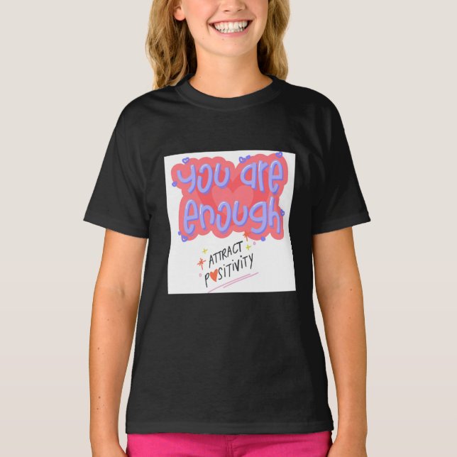 "Du bist genug" Affirmation Art T-Shirt (Vorderseite)