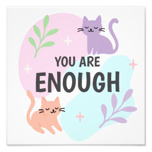 Du bist genug Katzen-Affirmation Fotodruck