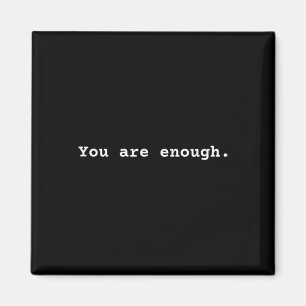 Du bist genug. Positive mentale Gesundheitsbestäti Magnet