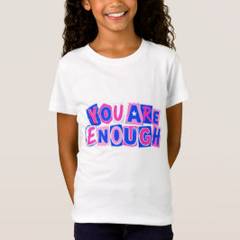 Du bist genug Positives Bekenntnis Kinder T-Shirt