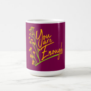 Du bist genug Selbstliebe Motivationszitat-Logo Verwandlungstasse