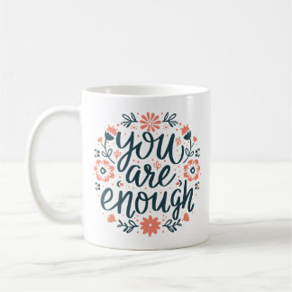 Du bist genug Selbstliebe positive Zitate floral Kaffeetasse
