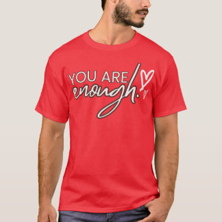 Du bist genug Selbstständigkeit T-Shirt