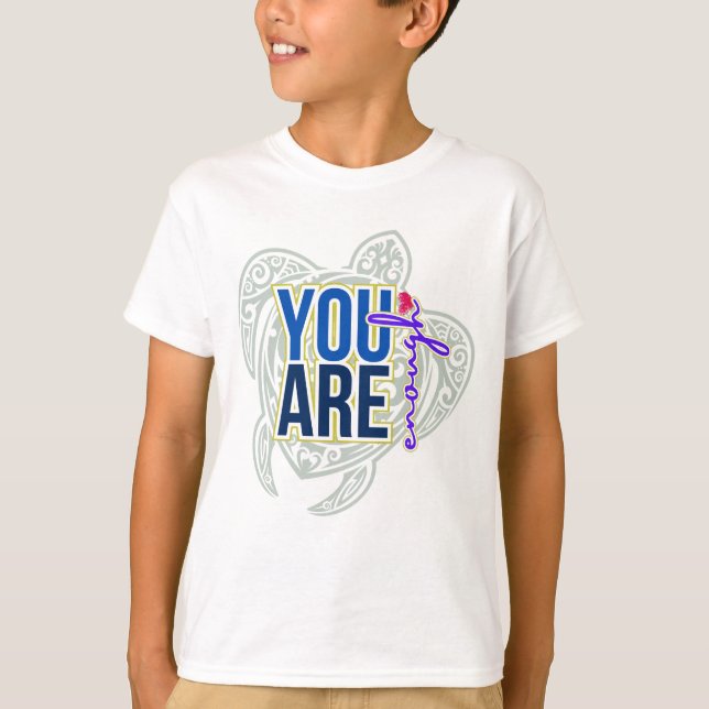 Du bist genug T-Shirt (Vorderseite)