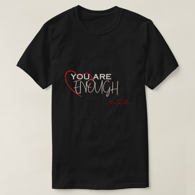 Du bist genug T-Shirt (Design vorne)