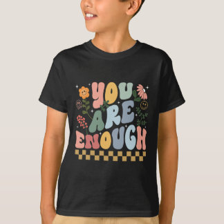 Du bist genug und wirst es immer sein Psychische G T-Shirt