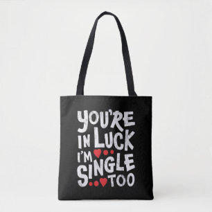 Du bist glücklich, dass ich auch Single bin   Funn Tasche