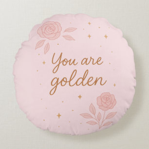Du bist golden Rosa ästhetisches florales Design Rundes Kissen