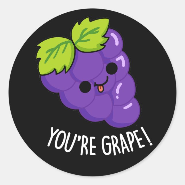 Du bist Grape Funny Fruit Pun Dark BG Runder Aufkleber (Vorderseite)