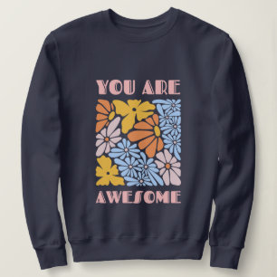 Du bist großartig – Positive Bestärkungsmotivation Sweatshirt