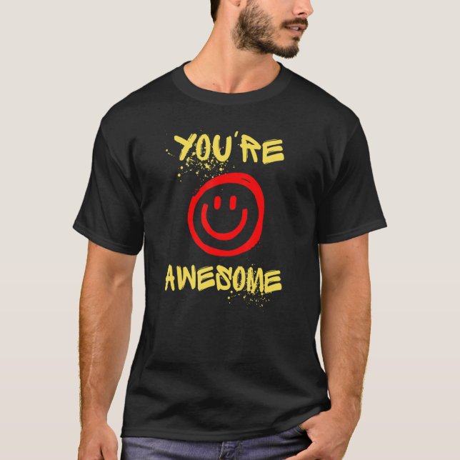 Du bist großartig T-Shirt (Vorderseite)