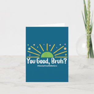 Du bist gut Bruh Mental Gesundheit S T-Shirt für M Karte