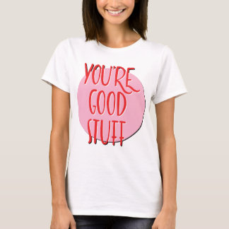 Du bist gut Stuff Erholung Slogan T-Shirt