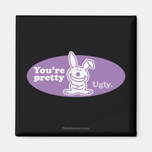 Du bist Hübsch Ugly Magnet (Vorne)