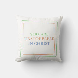 Du bist in Christus unaufhaltsam: Anspruch seinen Kissen