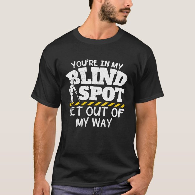 Du bist in meinem Blinden Ort, weg von mir T-Shirt (Vorderseite)