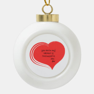 Du bist in meinem Herzen und meinen Gedanken, lieb Keramik Kugel-Ornament