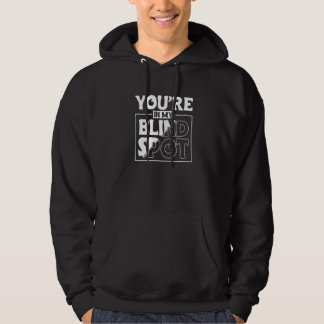 Du bist in meinem toten Winkel Blinde Person 3 Hoodie