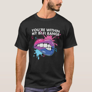 Du bist in meiner Bi-Fi-Reichweite Bisexuell Bisex T-Shirt