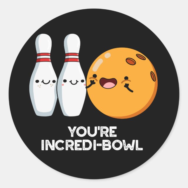 Du bist Inkredi-Bowl Funny Bowling Pun Dark BG Runder Aufkleber (Vorderseite)