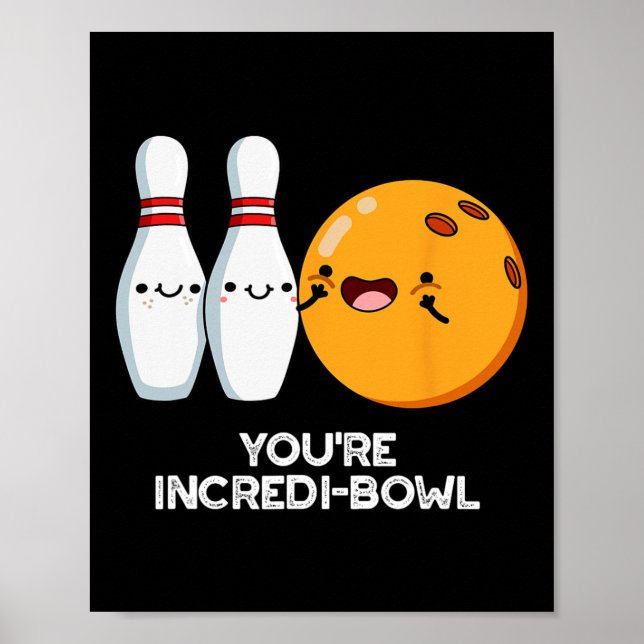 Du bist Inkrei-Bowl Funny Bowling Pun Poster (Vorne)