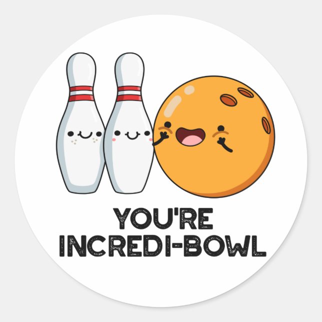 Du bist Inkrei-Bowl Funny Bowling Pun Runder Aufkleber (Vorderseite)